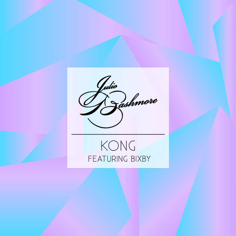 Best Song You’ve Never Heard #006: Julio Bashmore – Kong feat. Bixby